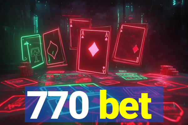 770 bet